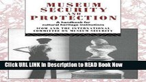 [Popular Books] Museum Security and Protection: A Handbook for Cultural Heritage Institutions