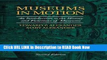 [Popular Books] Museums in Motion: An Introduction to the History and Functions of Museums