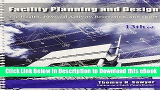 [Read Book] Facility Planning and Design for Health, Physical Activity, Recreation and Sport 13th