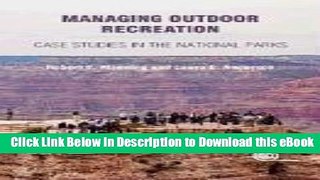 [Read Book] Managing Outdoor Recreation: Case Studies in the National Parks Kindle