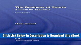 [Read Book] The Business of Sports: A Primer for Journalists (Communication Series) Mobi