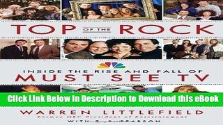 [Read Book] Top of the Rock: Inside the Rise and Fall of Must See TV Mobi