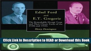 Read Book Edsel Ford and E.T. Gregorie: The Remarkable Design Team and Their Classic Fords of the