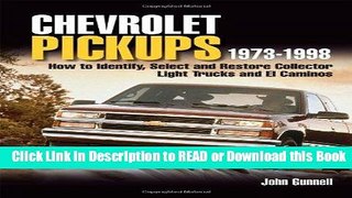 Read Book Chevrolet Pickups 1973-1998: How To Identify Select And Restore Collector Light Trucks