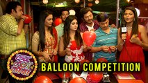 BALLOON Competition Between Love Lagna Locha Team | VALENTINE SPECIAL | Zee Yuva Marathi Serial