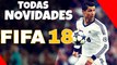 FIFA 18 TODAS AS NOVIDADES