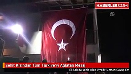 Şehit Kızından Tüm Türkiye'yi Ağlatan Mesaj