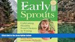 Read Online Early Sprouts: Cultivating Healthy Food Choices in Young Children Full Book