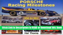 Read Book Porsche Racing Milestones: 50 Years of Competition, Types 356 to 962, Gmund 1948 to