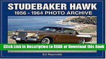 Read Book Studebaker Hawk: 1956-1964 Photo Archive (Photo Archives) Free Books