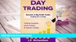 PDF Day Trading: Become A Big Profit Trader: Trading For A Living - Trading Strategies, Stock