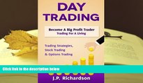Epub  Day Trading: Become A Big Profit Trader: Trading For A Living - Trading Strategies, Stock