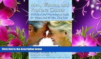 READ book Men, Women, and Prostate Cancer: A Medical and Psychological Guide for Women and the Men