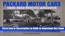 Read Book Packard Motor Cars, 1935 Through 1942: Photo Archive- Photographs from the Detroit