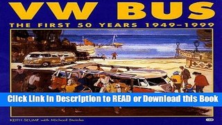 [Download] VW Bus: The First 50 Years 1949-1999 Free Books