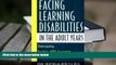 PDF Facing Learning Disabilities in the Adult Years: Understanding Dyslexia, ADHD, Assessment,