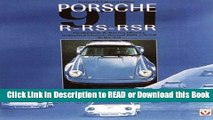 Read Book Porsche 911 R Rs Rsr: Production   Racing History : Individual Chassis Record Rsr