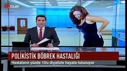 Polikistik böbrek hastalığı (Haber 11 02 2017)