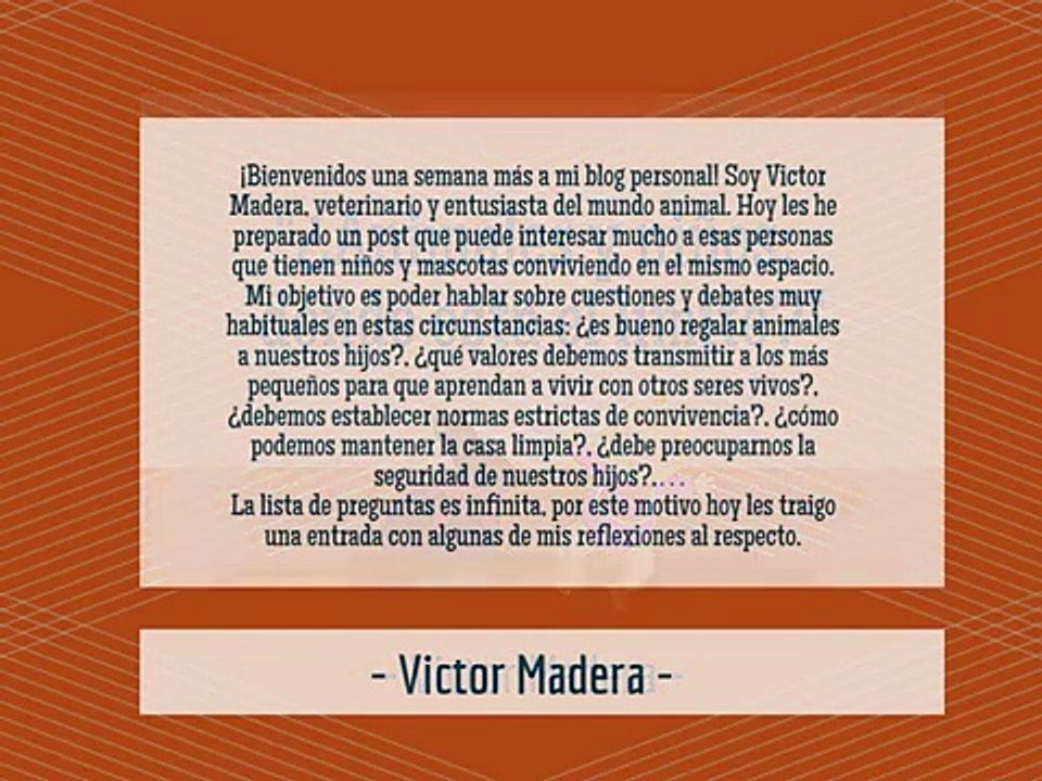 Victor Madera Vet Animales y niños ¿dónde esta el límite