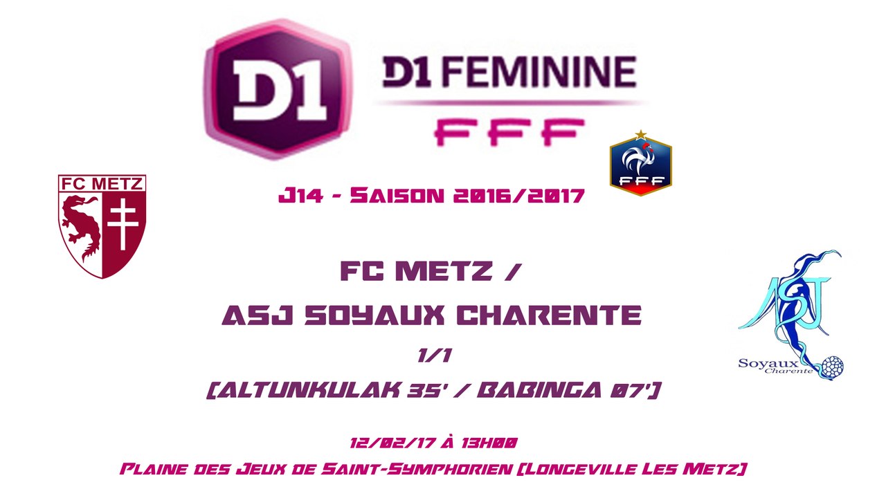 D1F - 2016/2017 - J14 - FC Metz / ASJ Soyaux 1-1 - 12-02-17 - Le Replay (Complet)