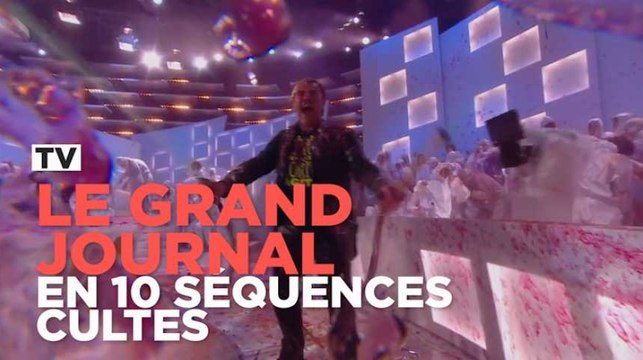 Le Grand Journal en 10 séquences cultes