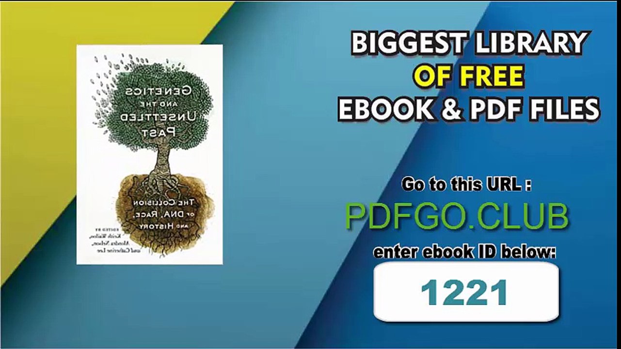 Genetics and the Unsettled Past_ The Collision of DNA, Race, and History (Rutgers Studies on Race and Ethnicity) 1st Edition