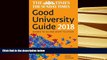 PDF The Times Good University Guide 2018: Where to Go and What to Study For Ipad