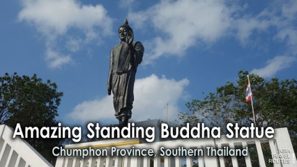 Amazing Standing Buddha Statue in Chumphon