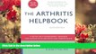 EBOOK ONLINE The Arthritis Helpbook: A Tested Self-Management Program for Coping with Arthritis
