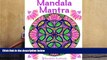 PDF [DOWNLOAD] Mandala Mantra: 30 Handmade Meditation Mandalas With Mantras in Sanskrit and