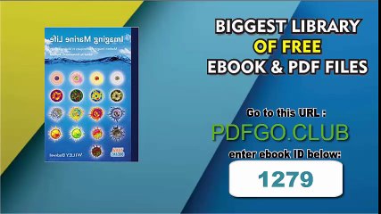 Imaging Marine Life_ Macrophotography and Microscopy Approaches for Marine Biology 1st Edition
