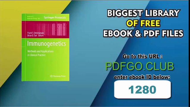 Immunogenetics_ Methods and Applications in Clinical Practice (Methods in Molecular Biology) 2012th Edition