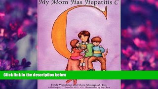 READ book My Mom Has Hepatitis C Hedy Weinberg Full Book
