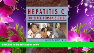 DOWNLOAD EBOOK Hepatitis C: the Black Persons Guide Samuel Daniel Full Book