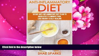 READ book Anti-inflammatory Diet: 30 Day Anti-Inflammatory Diet Plan to Absolutely Eliminate Pain,