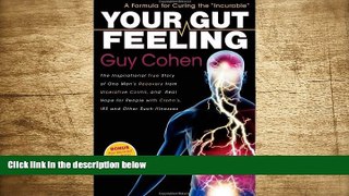 DOWNLOAD [PDF] Your Gut Feeling: A Formula for Curing the 