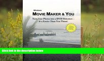 Audiobook  Movie Maker   You: Turn Your Photos into a DVD Slideshow - It s Easier Than You Think!