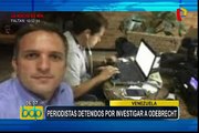 Venezuela: periodistas fueron detenidos cuando investigaban a Odebrecht