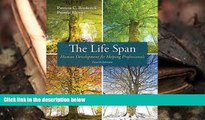 Read Online The Life Span: Human Development for Helping Professionals (4th Edition) Patricia C.