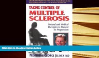 READ book Taking Control of Multiple Sclerosis: Natural   Medical Therapies to Prevent Its