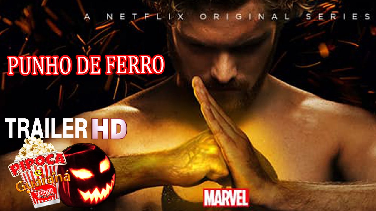 TV IRON FIST Punho de Ferro série tv trailer movie Season 1 Marvel Netflix