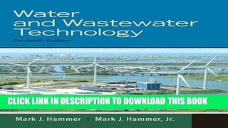 Read Online Water and Wastewater Technology (7th Edition) Full Ebook