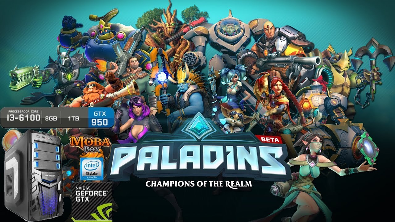 Paladins-(Moba Box) GTX 950+Intel Core I3-6100