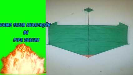 Como Fazer Encapação de Pipa Orelha (Netinho Relo)   Netinho Rélo  Netinho Rélo