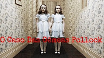 O Caso Das Gêmeas Pollock