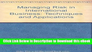 [Read Book] Managing Risk in International Business Techniques Applications Mobi