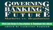 [Read Book] Governing Banking s Future: Markets vs. Regulation (Innovations in Financial Markets