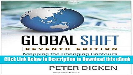 EPUB Download Global Shift, Seventh Edition: Mapping the Changing Contours of the World Economy