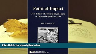 READ ONLINE  Point of Impact: Case Studies of Forensic Engineering in Personal Injury Lawsuits PDF