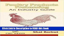 Read Book Poultry Products Processing: An Industry Guide Full eBook